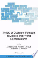 Theory of Quantum Transport in Metallic and Hybrid Nanostructures [E-Book] /