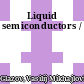 Liquid semiconductors /