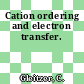 Cation ordering and electron transfer.