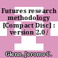 Futures research methodology [Compact Disc] : version 2.0 /