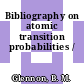 Bibliography on atomic transition probabilities /