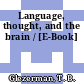 Language, thought, and the brain / [E-Book]
