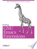 Writing GNU Emacs extensions /