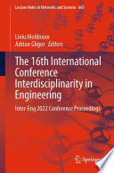 The 16th International Conference Interdisciplinarity in Engineering [E-Book] : Inter-Eng 2022 Conference Proceedings /