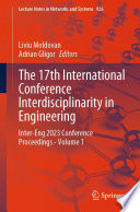The 17th International Conference Interdisciplinarity in Engineering [E-Book] : Inter-Eng 2023 Conference Proceedings - Volume 1 /