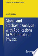 Global and Stochastic Analysis with Applications to Mathematical Physics [E-Book] /