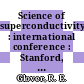 Science of superconductivity : international conference : Stanford, CA, 26.08.69-29.08.69.