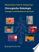 Chirurgische Onkologie [E-Book] : Strategien und Standards für die Praxis /