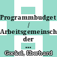 Programmbudget / Arbeitsgemeinschaft der Grossforschungseinrichtungen. 1992.