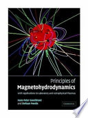 Principles of magnetohydrodynamics : with applicatiaons to laboratory and astrophysical plasmas /