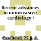 Recent advances in noninvasive cardiology /