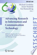 Advancing Research in Information and Communication Technology [E-Book] : IFIP's Exciting First 60+ Years, Views from the Technical Committees and Working Groups /