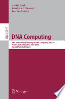 DNA Computing [E-Book] : 14th International Meeting on DNA Computing, DNA 14, Prague, Czech Republic, June 2-9, 2008. Revised Selected Papers /