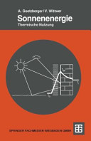 Sonnenenergie : physikalische Grundlagen und thermische Anwendungen : mit 30 Tabellen /