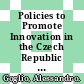 Policies to Promote Innovation in the Czech Republic [E-Book] /