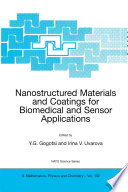 Nanostructured Materials and Coatings for Biomedical and Sensor Applications [E-Book] /