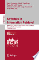 Advances in Information Retrieval [E-Book] : 46th European Conference on Information Retrieval, ECIR 2024, Glasgow, UK, March 24-28, 2024, Proceedings, Part VI /