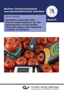 Suitability of portable NIR sensors (food-scanners) for the determination of fruit quality along the supply chain using the example of tomatoes [E-Book] /