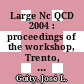 Large Nc QCD 2004 : proceedings of the workshop, Trento, Italy, 5-11, 2004 [E-Book] /