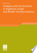 Analysis and Correctness of Algebraic Graph and Model Transformations [E-Book] /
