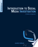 Introduction to social media investigation : a hands-on approach [E-Book] /