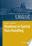Headway in Spatial Data Handling [E-Book] : 13th International Symposium on Spatial Data Handling /