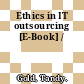 Ethics in IT outsourcing [E-Book] /