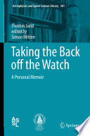 Taking the Back off the Watch [E-Book] : A Personal Memoir /
