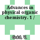 Advances in physical organic chemistry. 1 /