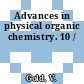 Advances in physical organic chemistry. 10 /