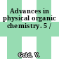 Advances in physical organic chemistry. 5 /