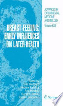 Breast-Feeding: Early Influences on Later Health [E-Book] /