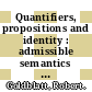 Quantifiers, propositions and identity : admissible semantics for quantified modal and substructural logics [E-Book] /