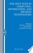 The Next Wave in Computing, Optimization, and Decision Technologies [E-Book] /