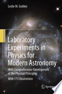 Laboratory Experiments in Physics for Modern Astronomy [E-Book] : With Comprehensive Development of the Physical Principles /