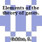 Elements of the theory of gases.