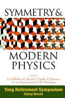 Symmetry and modern physics : Yang retirement symposium, State University of New York, Stony Brook, 21 - 22. May 1999 /