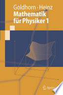 "Mathematik für Physiker. 1 [E-Book] : Grundlagen aus Analysis und Linearer Algebra /