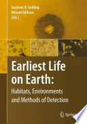 Earliest Life on Earth: Habitats, Environments and Methods of Detection [E-Book] /