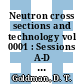Neutron cross sections and technology vol 0001 : Sessions A-D : Neutron cross sections and technology conference 0002 : Washington, DC, 04.03.1968-07.03.1968 /