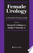Female Urology [E-Book] : A Practical Clinical Guide /