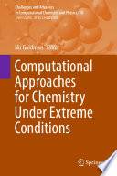 Computational Approaches for Chemistry Under Extreme Conditions [E-Book] /