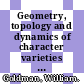 Geometry, topology and dynamics of character varieties / [E-Book]