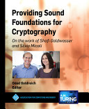 Providing Sound Foundations for Cryptography : On the Work of Shafi Goldwasser and Silvio Micali [E-Book]