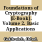 Foundations of Cryptography [E-Book]. Volume 2. Basic Applications /