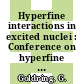 Hyperfine interactions in excited nuclei : Conference on hyperfine interactions detected by nuclear radiation 0002: proceedings vol 0004 : Rehovot, Jerusalem, 09.70.