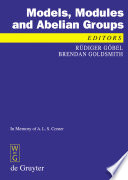 Models, Modules and Abelian Groups [E-Book] : In Memory of A. L. S. Corner.