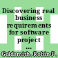 Discovering real business requirements for software project success / [E-Book]