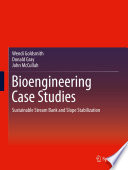 Bioengineering case studies : sustainable stream bank and slope stabilization [E-Book] /