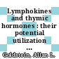 Lymphokines and thymic hormones : their potential utilization in cancer therapeutics /